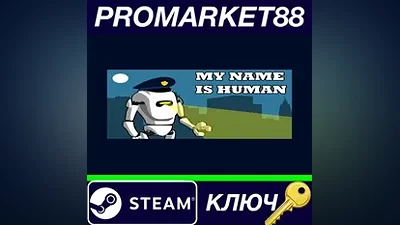 My name is human Steam КЛЮЧ GLOBAL