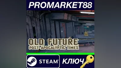 Old Future: Post-Apocalyptic Times Steam КЛЮЧ GLOBAL