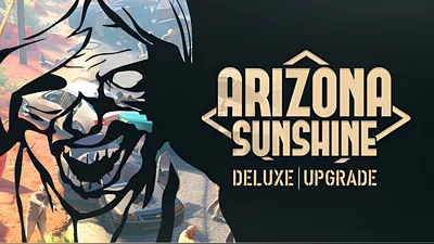 Arizona Sunshine - Deluxe Upgrade (Steam)
