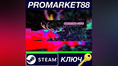 Moose Life Steam КЛЮЧ GLOBAL