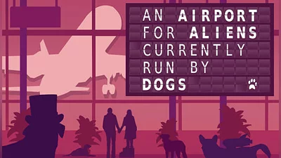 An Airport for Aliens Currently Run by Dogs