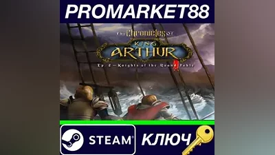 The Chronicles of King Arthur: Episode 2 - Knights of