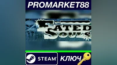 Fated Souls Steam КЛЮЧ GLOBAL