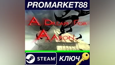 A Dream For Aaron Steam КЛЮЧ GLOBAL