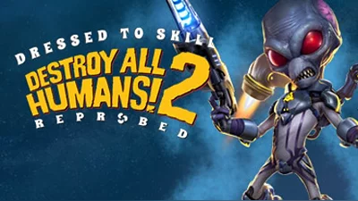 Destroy All Humans! 2 - Reprobed: Dressed to Skill Edition (Steam)