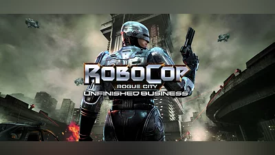 RoboCop: Rogue City - Unfinished Business