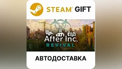 After Inc Revival Steam РУ КЗ УКР ТР РБ СНГ авто