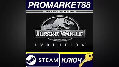 Jurassic World Evolution Deluxe Edition Steam КЛЮЧ