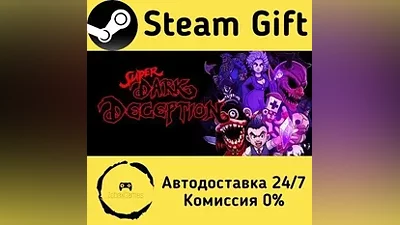 Super Dark Deception Steam Gift РФ/КЗ/др.