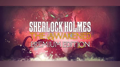 Sherlock Holmes The Awakened - Premium Edition