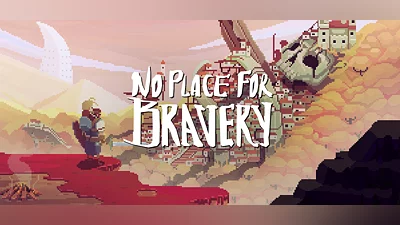 No Place for Bravery