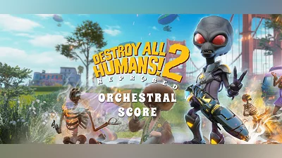 Destroy All Humans! 2 - Reprobed: Official Orchestral Score