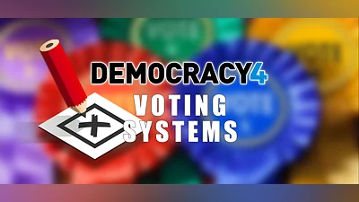 Democracy 4 - Voting Systems