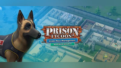 Prison Tycoon: Under New Management - Maximum Security