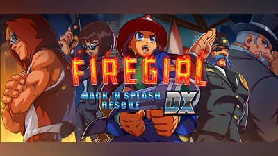 Firegirl: Hack 'n Splash Rescue DX