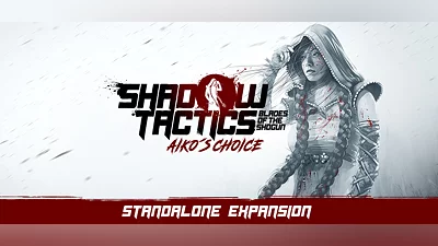 Shadow Tactics: Blades of the Shogun - Aiko's Choice