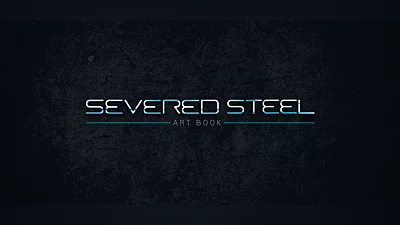 Severed Steel Art Book