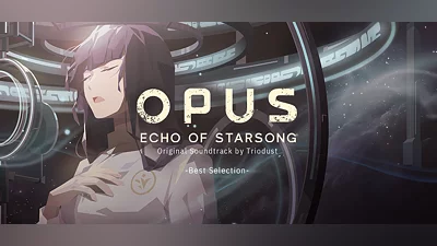 OPUS: Echo of Starsong  - Original Soundtrack -Best Selection-