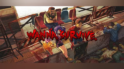 Wanna Survive