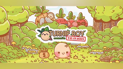 Turnip Boy Commits Tax Evasion