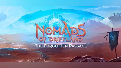 Nomads of Driftland: The Forgotten Passage