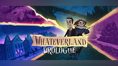 Whateverland: Prologue