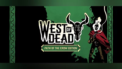 West of Dead - Path of the Crow Edition
