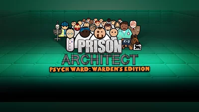 Prison Architect - Psych Ward: Warden's Edition