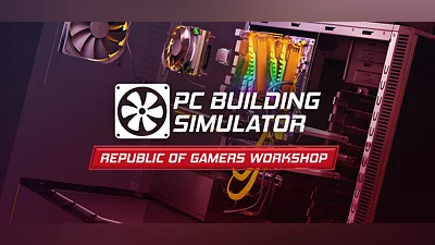 PC Building Simulator - Republic of Gamers Workshop