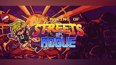 The Making of Streets of Rogue