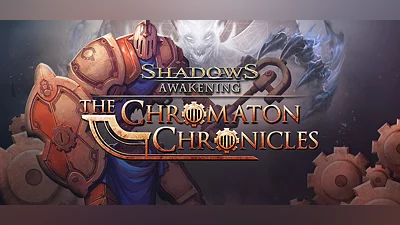 Shadows: Awakening - The Chromaton Chronicles