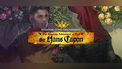 Kingdom Come: Deliverance – The Amorous Adventures of Bold Sir Hans Capon