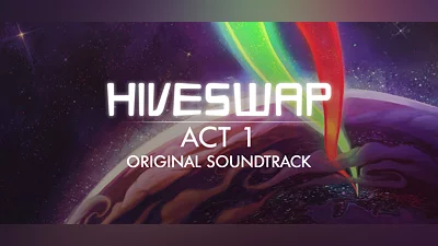 HIVESWAP: Act 1 Original Soundtrack