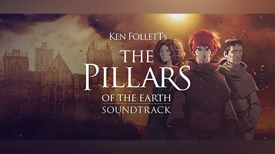 Ken Follett's The Pillars of the Earth - Soundtrack