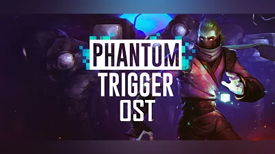 Phantom Trigger OST