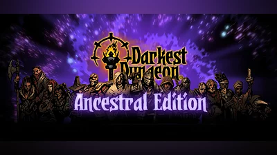 Darkest Dungeon : Ancestral Edition