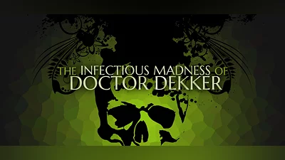 The Infectious Madness of Doctor Dekker