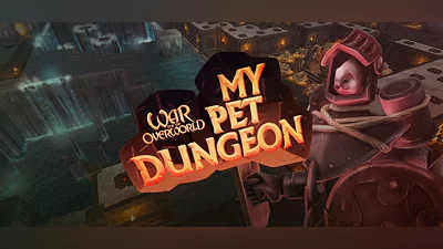 War for the Overworld: My Pet Dungeon