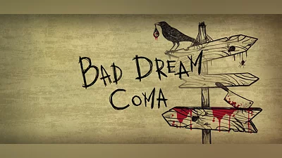 Bad Dream: Coma