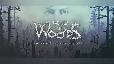 Through the Woods: Collector's Edition Upgrade