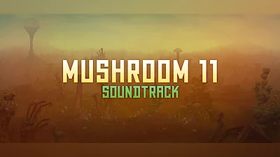 Mushroom 11 Soundtrack