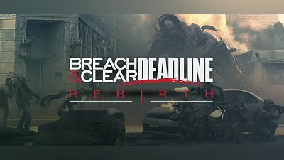 Breach & Clear: DEADline Rebirth