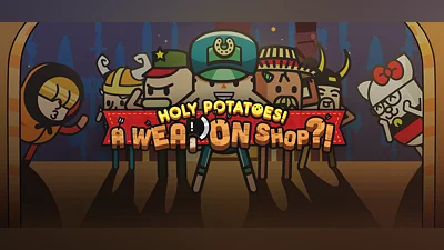 Holy Potatoes! A Weapon Shop?!