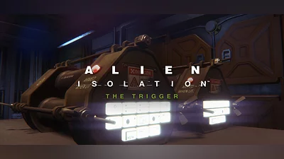 Alien: Isolation - The Trigger