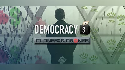 Democracy 3: Clones and Drones