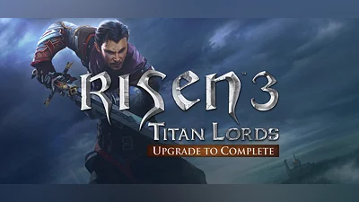 Risen 3: Titan Lords - Upgrade to Complete