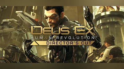 Deus Ex: Human Revolution - Director’s Cut