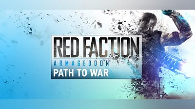 Red Faction: Armageddon Path to War
