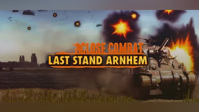 Close Combat: Last Stand Arnhem