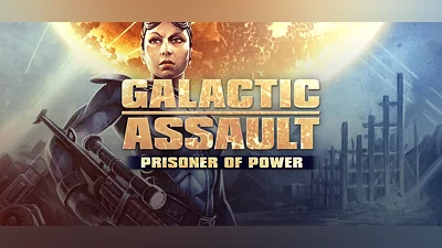 Galactic Assault: Prisoner of Power